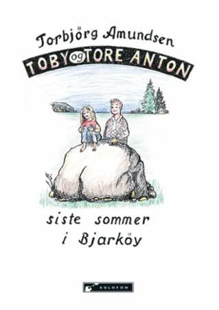 Toby og Tore Anton - siste sommeren i Bjarkøy