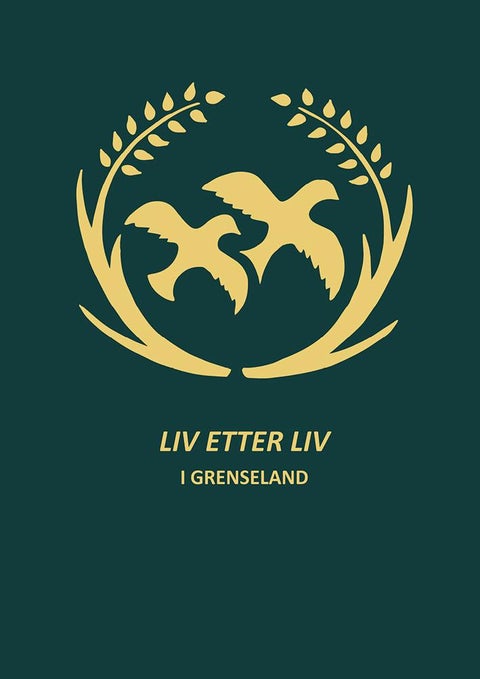 Liv etter liv - i grenseland : Ola Petter Olsson fra Gesäter i Dalsland : hans forfedre og etterkommere