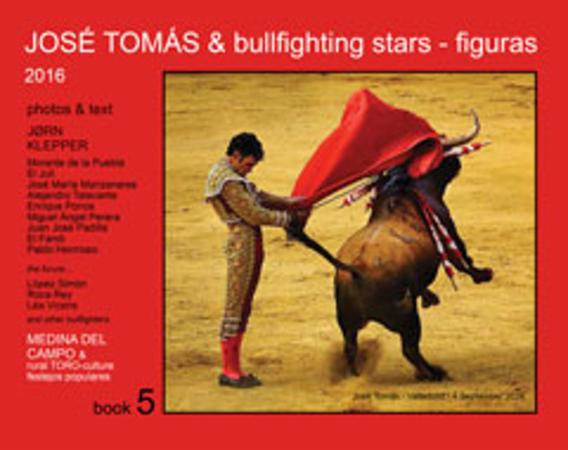 José Tomás & bullfighting stars - figuras 2016 - book 5