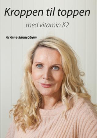 Kroppen til toppen - med vitamin K2