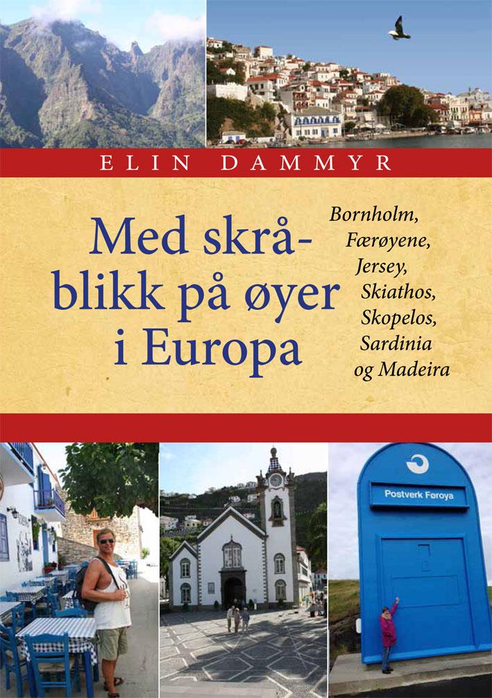 Med skråblikk på øyer i Europa - Bornholm, Færøyene, Jersey, Skiathos, Skopelos, Sardinia og Madeira