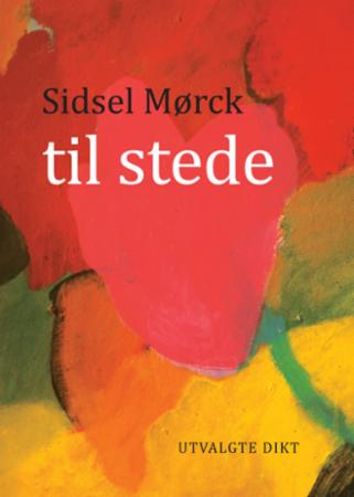Til stede - utvalgte dikt