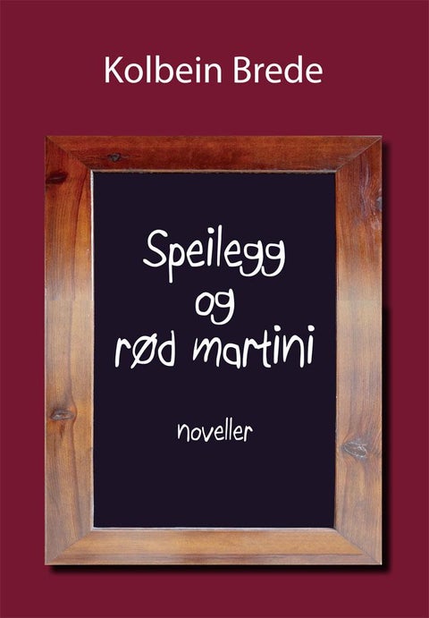 Speilegg og rød martini - noveller