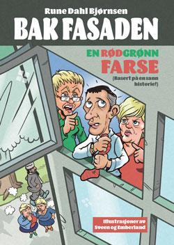 Bak fasaden - en rød grønn farse
