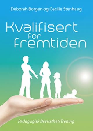 Kvalifisert for fremtiden - pedagogisk bevissthetstrening