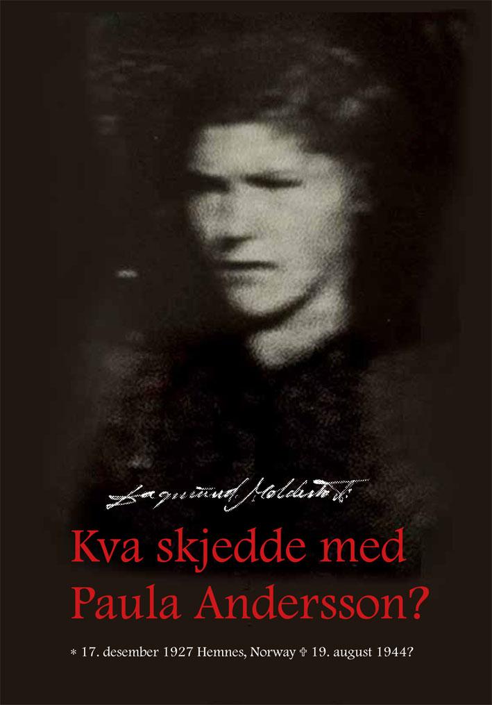 Kva skjedde med Paula Andersson? - [født] 17. desember 1927 Hemnes, Norway, [død] 19. aug. 1944?