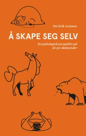 Å skape seg selv - et psykologisk perspektiv på de syv dødssynder