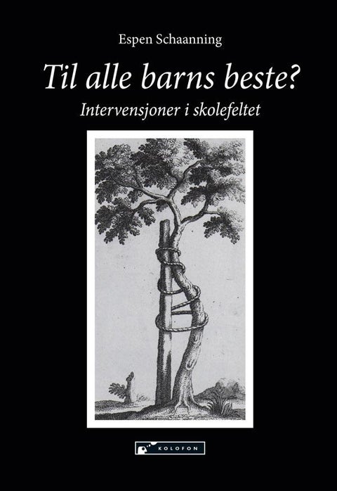 Til alle barns beste? - inervensjoner i skolefeltet