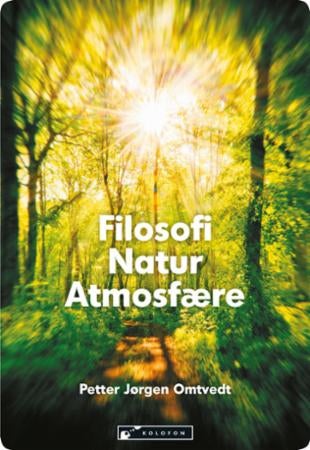 Filosofi, natur, atmosfære - en samtale med filosofihistorien om vår tids miljø- og klimakrise