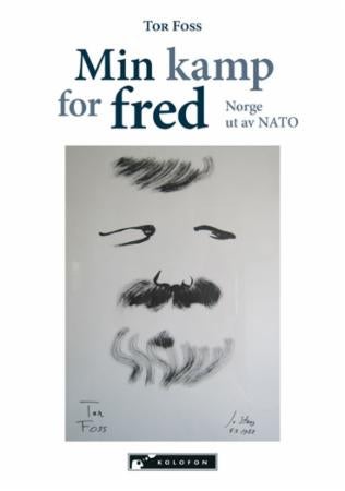Min kamp for fred - Norge ut av NATO