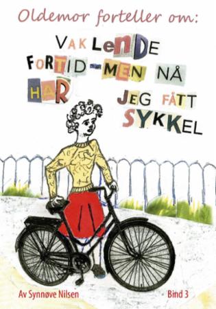 Vaklende fortid, men nå har jeg fått sykkel