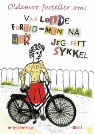 Vaklende fortid, men nå har jeg fått sykkel