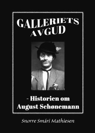 Galleriets avgud - historien om August Schønemann