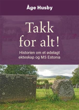 Takk for alt! - historien om et ødelagt ekteskap og MS Estonia