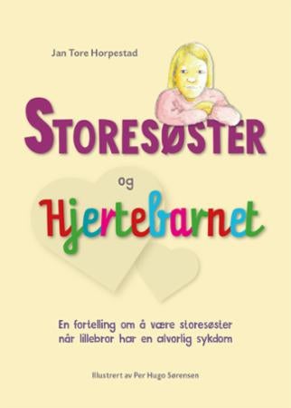 Storesøster og hjertebarnet - en fortelling om å være storesøster når lillebror har en alvorlig sykdom