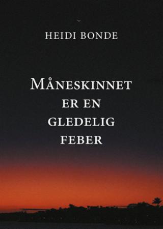 Måneskinnet er en gledelig feber - dikt