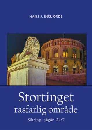 Stortinget - rasfarlig område : sikring pågår 24/7