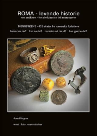Roma - levende historie : om antikken - for alle klassisk-tid interesserte