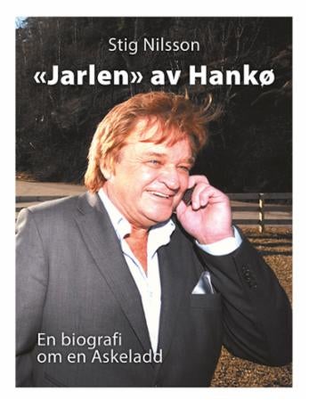 Jarlen av Hankø - en biografi om en askeladd
