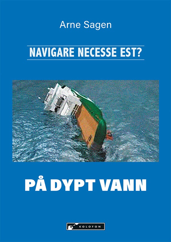 Navigare necesse est...? - på dypt vann