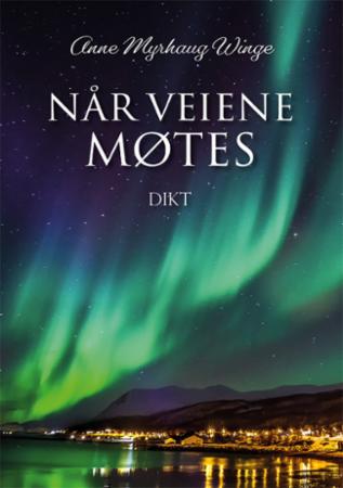 Når veiene møtes - dikt