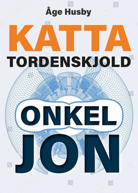 Onkel Jon, Vebjørn og resten av verden... - Katta Tordenskjold sine egne opplevelser