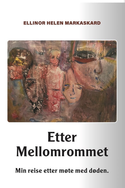 Etter mellomrommet - min reise etter møtet med døden