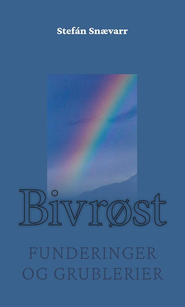 Bivrøst - funderinger og grublerier