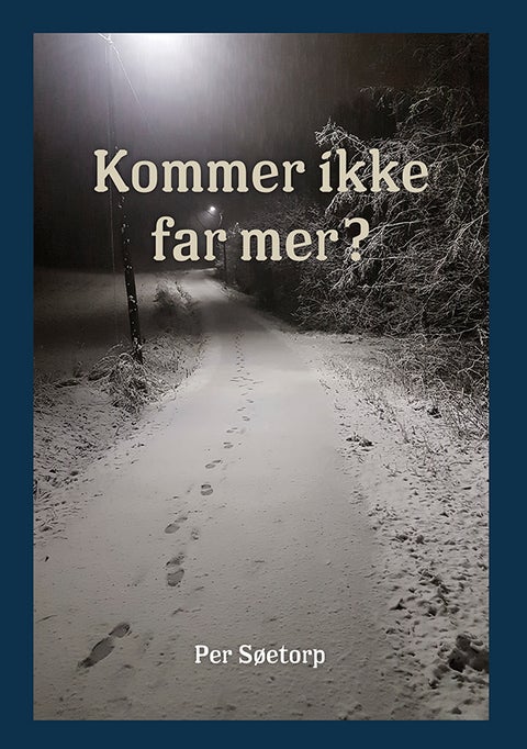 Kommer ikke far mer?