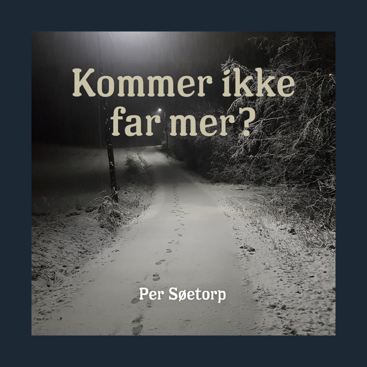 Kommer ikke far mer?