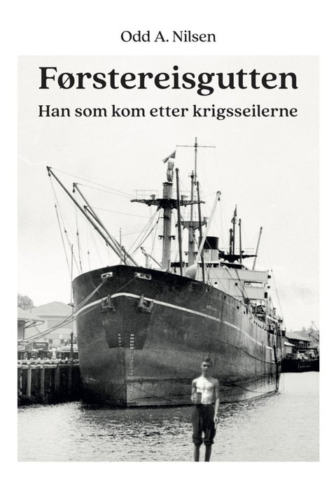 Førstereisgutten - han som kom etter krigsseilerne
