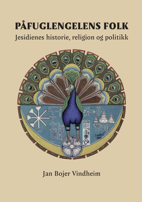 Påfuglengelens folk - jesidienes historie, religion og politikk