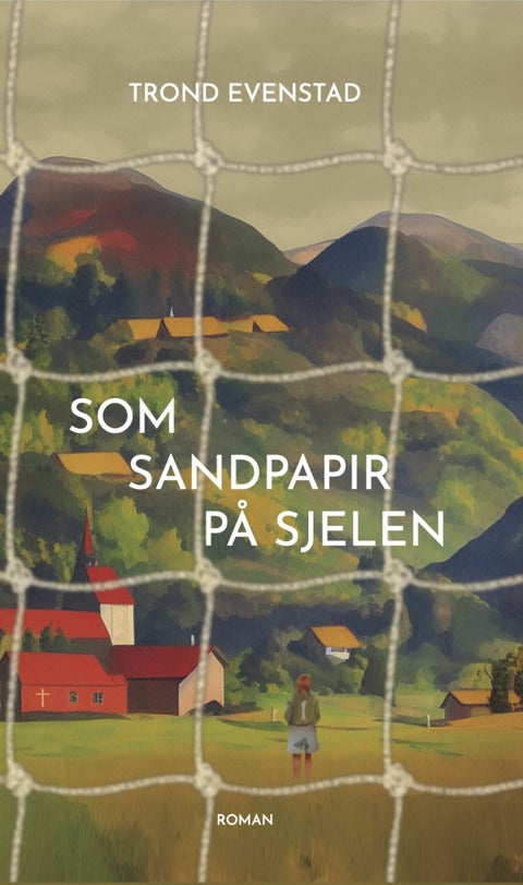 Som sandpapir på sjelen