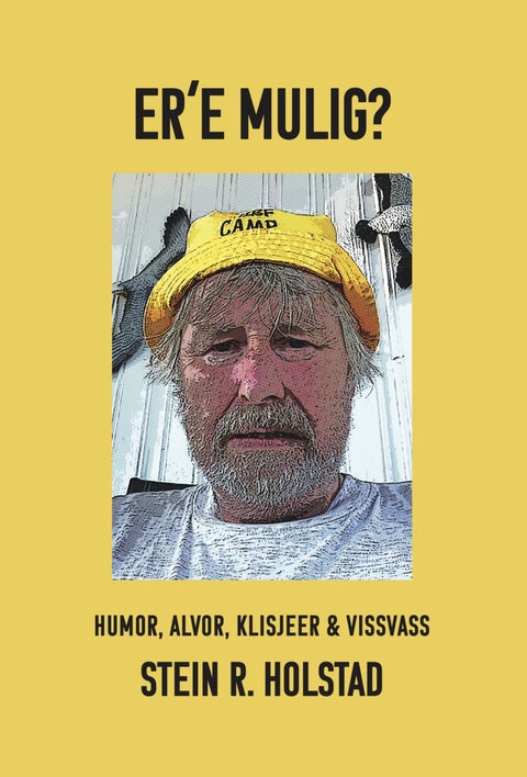 E're mulig? - humor, alvor, klisjeer & vissvass