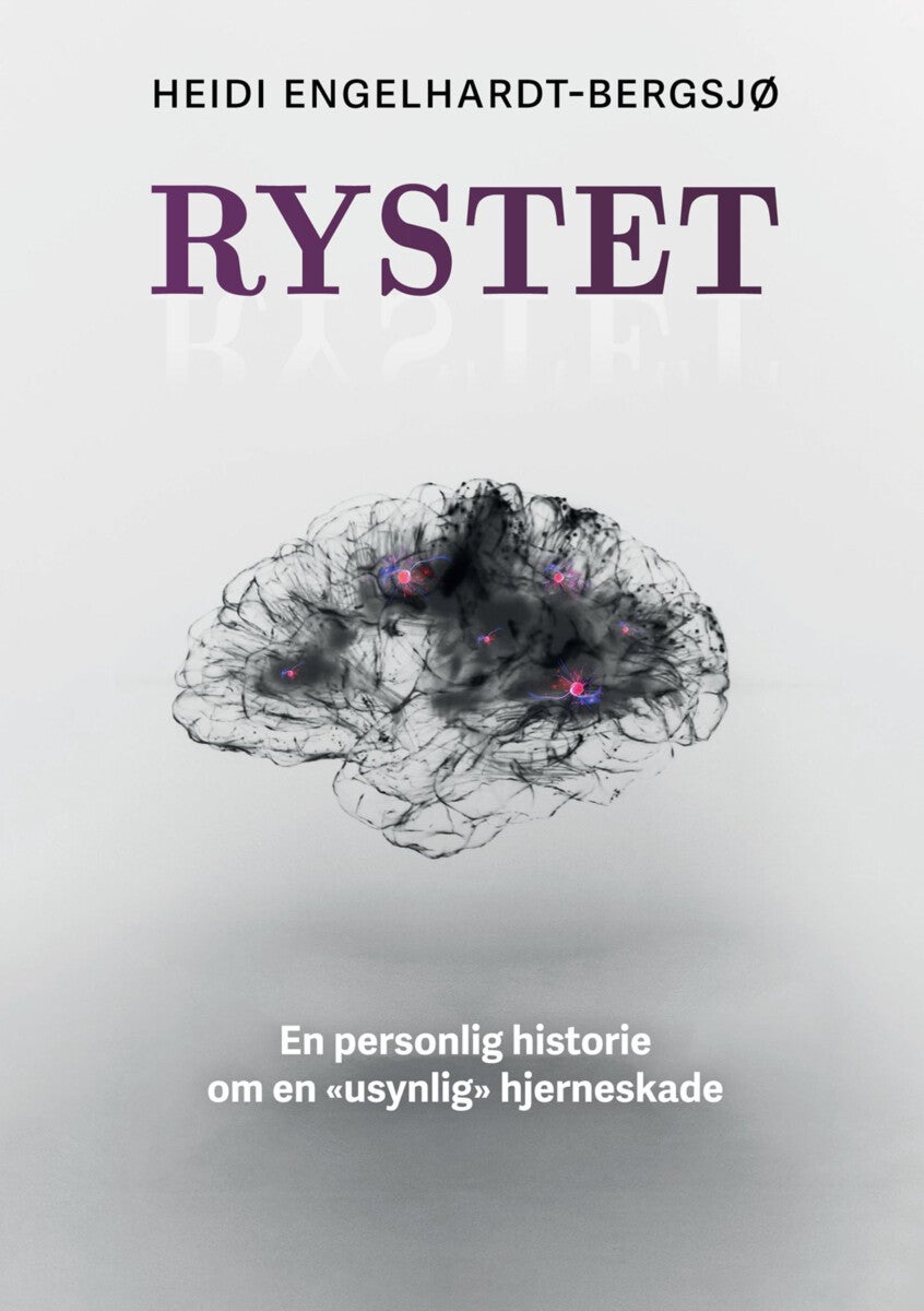 Rystet - en personlig historie om en usynlig hjerneskade