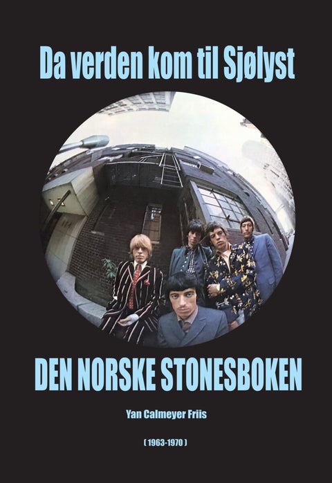 Da verden kom til Sjølyst - den store Stonesboken : [1963-1970)