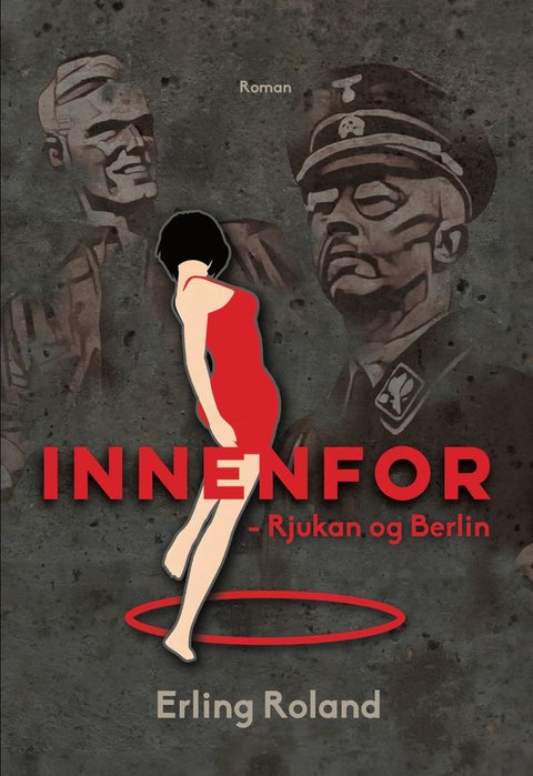 Innenfor - Rjukan og Berlin