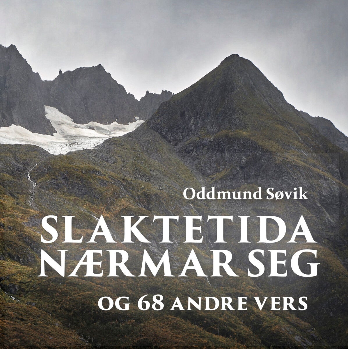 Slaktetida nærmar seg - og 68 andre vers