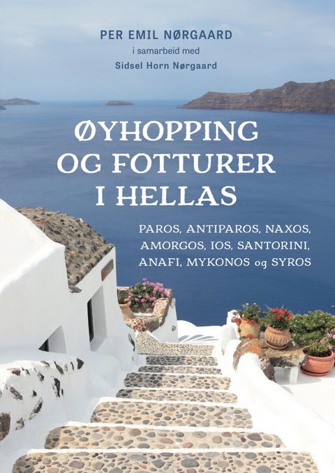 Øyhopping og vandreturer i Hellas - Paros, Antiparos, Naxos, Amorgos, Ios, Santorini, Anafi, Mykonos og Syros