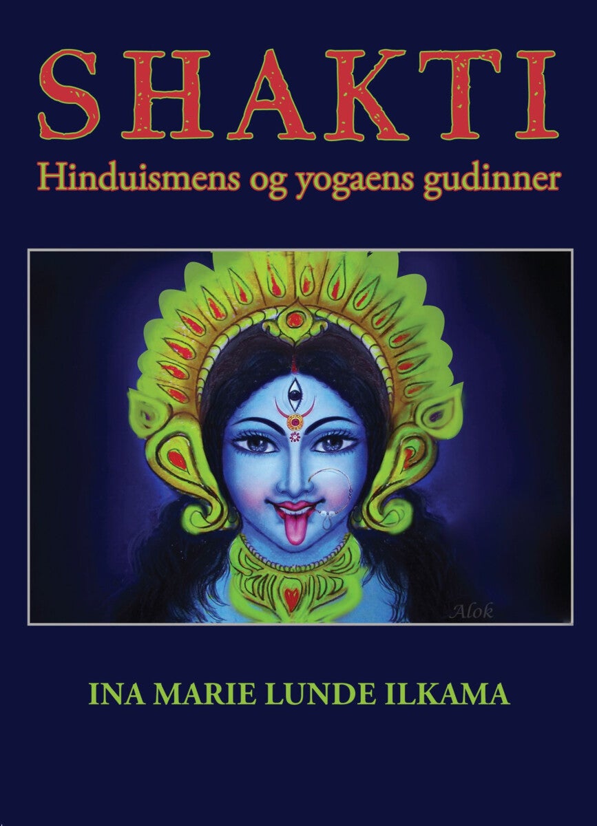 Shakti - hinduismens og yogaens gudinner