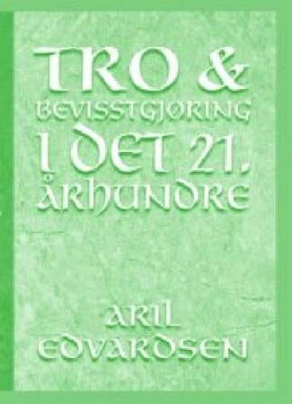 Tro og bevisstgjøring i det 21. århundre