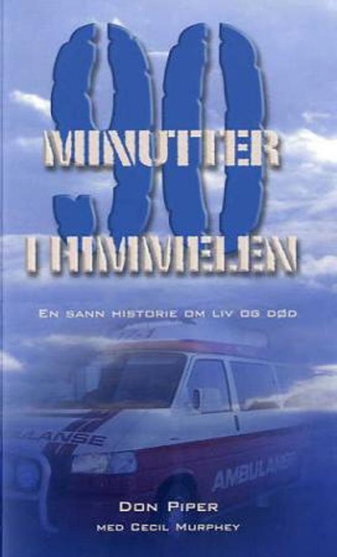 90 minutter i himmelen - en sann historie om liv og død