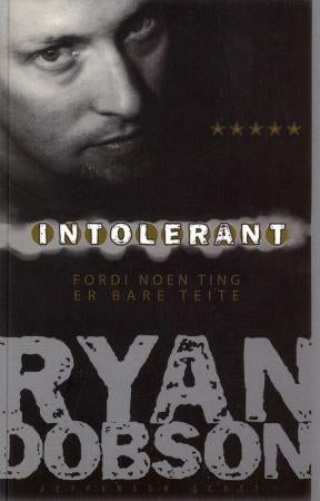 Intolerant - fordi noen ting bare er teite