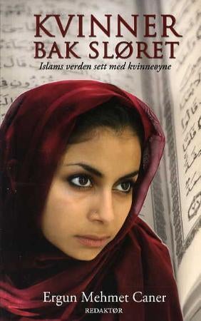 Kvinner bak sløret - islams verden sett med kvinneøyne