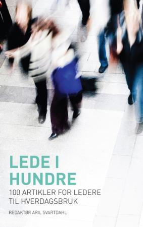 Lede i hundre - 100 artikler for ledere til hverdagsbruk