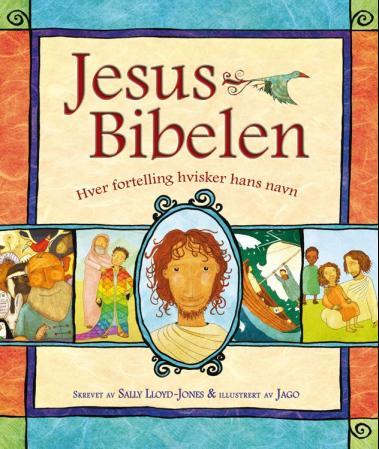 Jesus-Bibelen - hver fortelling hvisker hans navn