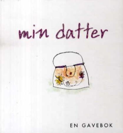 Min datter - en gavebok