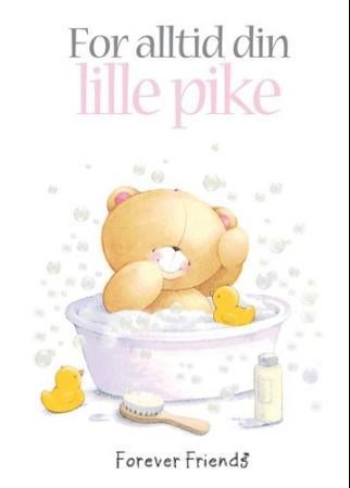 For alltid din lille pike