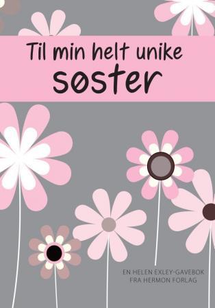 Til min helt unike søster