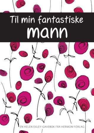 Til min fantastiske mann